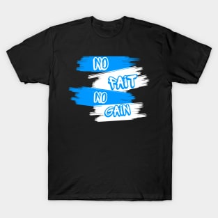 no pain no gain T-Shirt